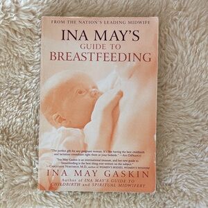 Ina May's Guide to Breastfeeding - nursing motherhood